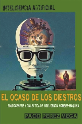 Seller image for Inteligencia Artificial - El Ocaso de los Diestros (Paperback or Softback) for sale by BargainBookStores