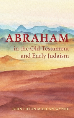 Bild des Verkufers fr Abraham in the Old Testament and Early Judaism (Hardback or Cased Book) zum Verkauf von BargainBookStores