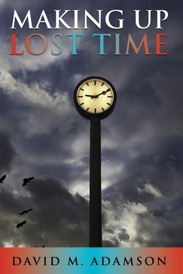 Imagen del vendedor de Making Up Lost Time (Paperback or Softback) a la venta por BargainBookStores