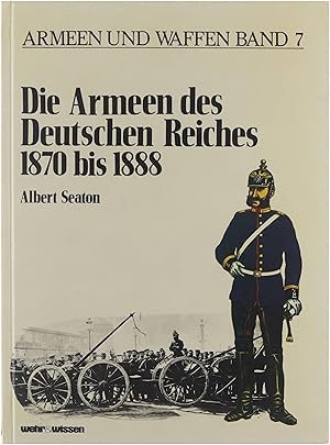 Immagine del venditore per Die Armeen des Deutschen Reiches 1870 bis 1888 venduto da Untje.com