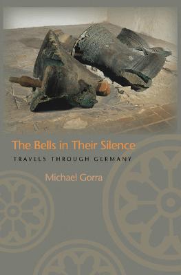 Seller image for The Bells in Their Silence: Travels Through Germany (Paperback or Softback) for sale by BargainBookStores