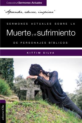 Seller image for Sermones Actuales Sobre La Muerte, El Luto Y La Esperanza de Personajes B�blicos (Paperback or Softback) for sale by BargainBookStores