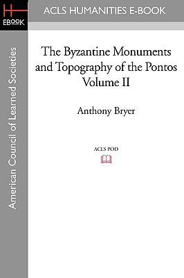 Seller image for The Byzantine Monuments and Topography of the Pontos Volume II (Paperback or Softback) for sale by BargainBookStores