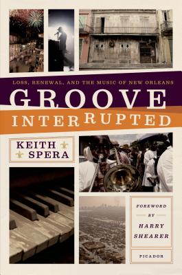 Bild des Verkufers fr Groove Interrupted: Loss, Renewal, and the Music of New Orleans (Paperback or Softback) zum Verkauf von BargainBookStores