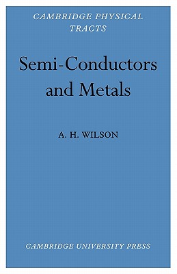 Immagine del venditore per Semi-Conductors and Metals: An Introduction to the Electron Theory of Metals (Paperback or Softback) venduto da BargainBookStores