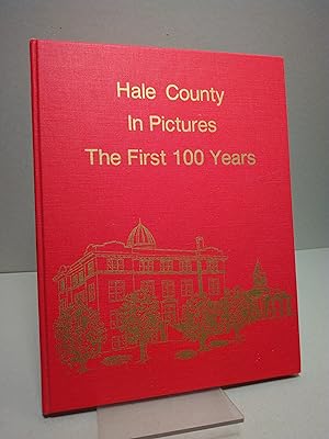 Hale County in Pictures: The First 100 Years