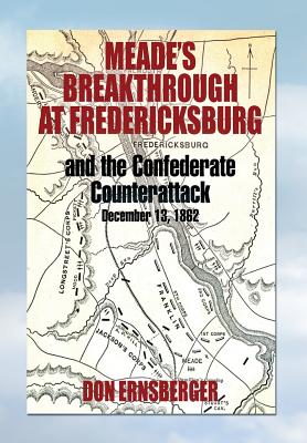 Seller image for Meade's Breakthrough at Fredericksburg (Hardback or Cased Book) for sale by BargainBookStores