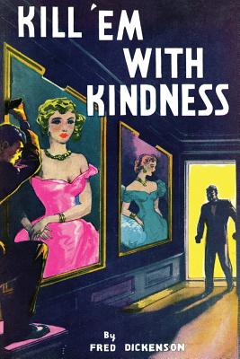 Bild des Verkufers fr Kill 'Em With Kindness: (A Golden-Age Mystery Reprint) (Paperback or Softback) zum Verkauf von BargainBookStores