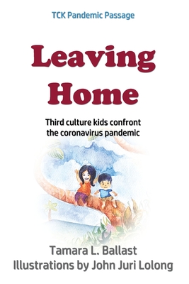 Bild des Verkufers fr Leaving Home: Third Culture Kids Confront the Coronavirus Pandemic (Paperback or Softback) zum Verkauf von BargainBookStores