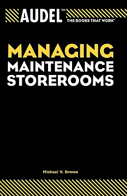 Imagen del vendedor de Audel Managing Maintenance Storerooms (Paperback or Softback) a la venta por BargainBookStores