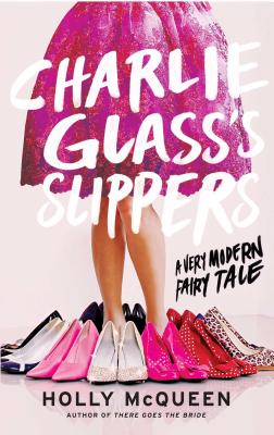 Seller image for Charlie Glass's Slippers: A Very Modern Fairytale (Paperback or Softback) for sale by BargainBookStores