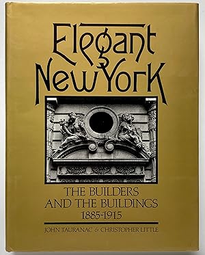 Bild des Verkufers fr Elegant New York: The Builders and the Buildings 1885-1915 zum Verkauf von Lectern Books