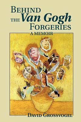 Seller image for Behind the Van Gogh Forgeries: A Memoir (Paperback or Softback) for sale by BargainBookStores