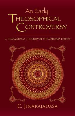 Imagen del vendedor de An Early Theosophical Controversy: C. Jinarajadasa's The Story of the Mahatma Letters (Paperback or Softback) a la venta por BargainBookStores