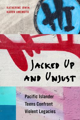 Seller image for Jacked Up and Unjust: Pacific Islander Teens Confront Violent Legacies (Paperback or Softback) for sale by BargainBookStores