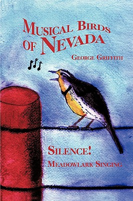 Bild des Verkufers fr Musical Birds of Nevada: Silence! Meadowlark Singing (Paperback or Softback) zum Verkauf von BargainBookStores
