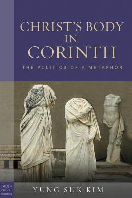 Seller image for Christ's Body in Corinth: The Politics of a Metaphor (Paperback or Softback) for sale by BargainBookStores