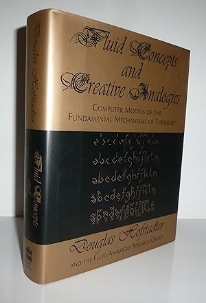 Fluid Concepts and Creative Analogies Computer Models of the Fundamental Mechanisms of Thought