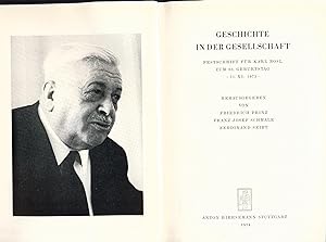 Seller image for Geschichte in der Gesellschaft Festschrift fr Karl Bosl zum 65. Geburtstag - 11.11.1973 for sale by avelibro OHG