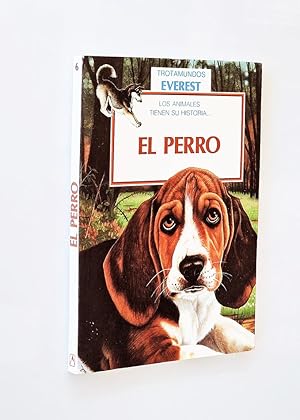 LOS ANIMALES TIENEN SU HISTORIA.EL PERRO