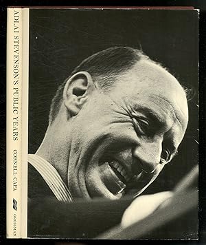 Bild des Verkufers fr Adlai Stevenson's Public Years: With Text from his Speeches and Writings zum Verkauf von Between the Covers-Rare Books, Inc. ABAA