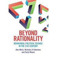 Imagen del vendedor de Beyond Rationality: Behavioral Political Science in the 21st Century a la venta por eCampus