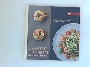 Bild des Verkufers fr Gemse-Spaghetti : Nudeln aus Gemse. zum Verkauf von ANTIQUARIAT FRDEBUCH Inh.Michael Simon