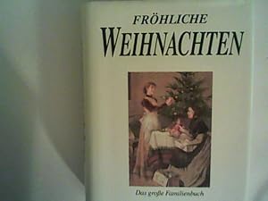 Bild des Verkufers fr Frhliche Weihnachten - das groe Familienbuch zum Verkauf von ANTIQUARIAT FRDEBUCH Inh.Michael Simon