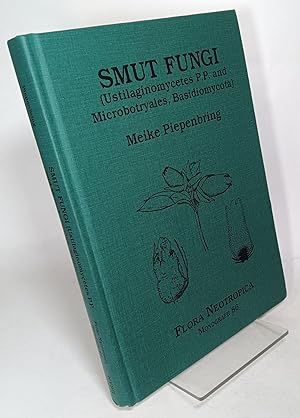 Bild des Verkufers fr Smut Fungi (Ustilaginomycetes P.P. and Microbotryales, Basidiomycota) zum Verkauf von COLLINS BOOKS