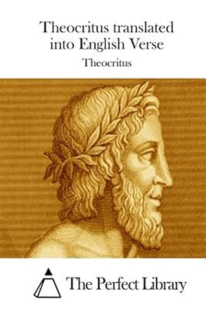 Seller image for Theocritus Translated into English Verse for sale by GreatBookPrices