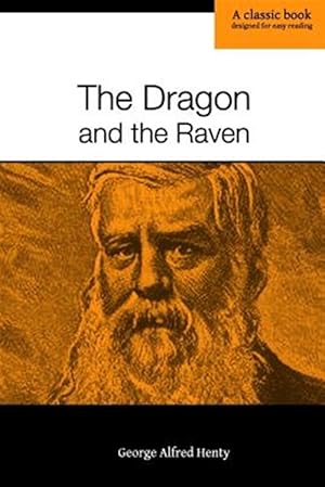 Imagen del vendedor de The Dragon and the Raven: Or, the Days of King Alfred a la venta por GreatBookPrices