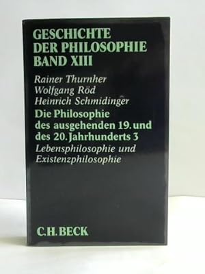 Bild des Verkufers fr Die Philosophie des ausgehenden 19. und des 20. Jahrhunderts 3. Lebensphilosophie und Existenzphilosophie zum Verkauf von Celler Versandantiquariat