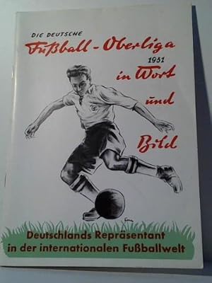 Die Deutsche Fußball-Oberliga 1950/51 in Wort und Bild. Deutschlands Repräsentant in der internat...