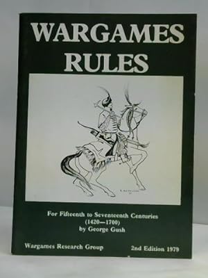 Bild des Verkufers fr Wargames Rules. For Fifteenth to Seventeenth Centuries (1420-1700) zum Verkauf von Celler Versandantiquariat