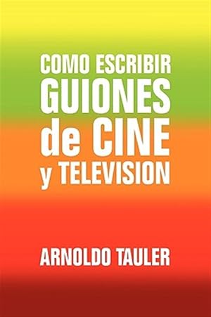 Seller image for Como escribir Guiones de Cine y Television / How to write Film and Television Scripts -Language: spanish for sale by GreatBookPrices