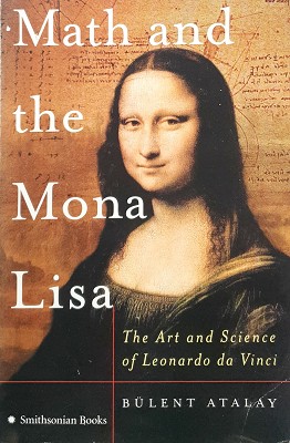Math And The Mona Lisa: The Art And Science Of Leonardo Da Vinci