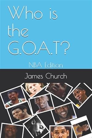 Seller image for Who is the G.O.A.T?: NBA Edition for sale by GreatBookPrices