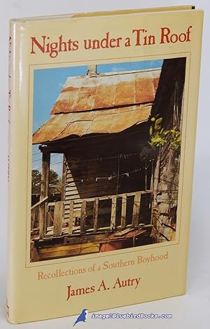 Nights under a Tin Roof: Recollections of a Southern Boyhood