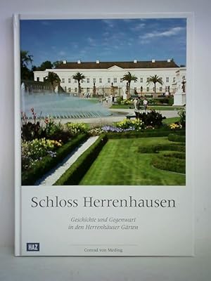 Seller image for Schloss Herrenhausen. Geschichte und Gegenwart in den Herrenhuser Grten for sale by Celler Versandantiquariat