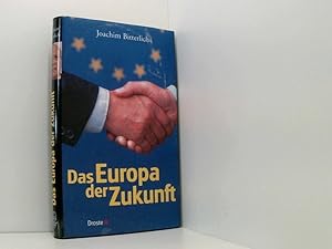 Seller image for Das Europa der Zukunft ein Beitrag zur aktuellen Europa-Debatte for sale by Book Broker