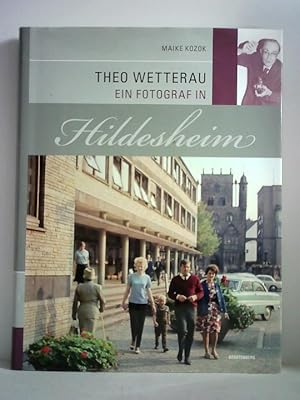 Imagen del vendedor de Theo Wetterau - ein Fotograf in Hildesheim a la venta por Celler Versandantiquariat