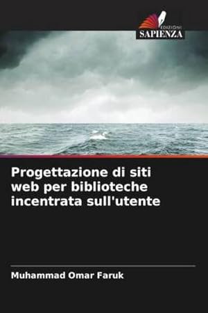 Seller image for Progettazione di siti web per biblioteche incentrata sull'utente for sale by BuchWeltWeit Ludwig Meier e.K.