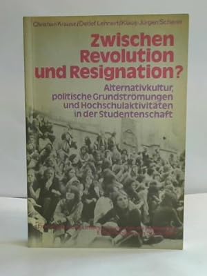 Zwischen Revolution und Resignation. Alternativkultur, politische Grundströmungen und Hochschulak...