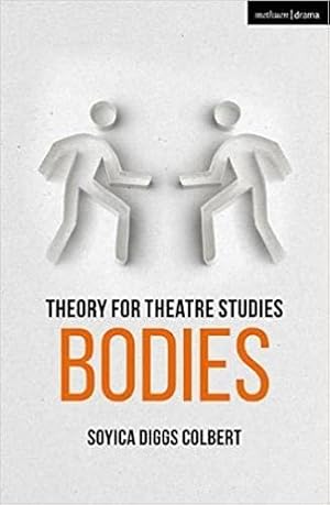 Image du vendeur pour Theory for Theatre Studies : Bodies mis en vente par GreatBookPrices