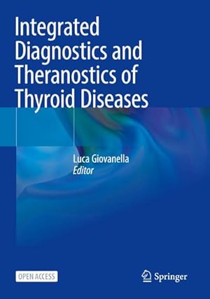 Seller image for Integrated Diagnostics and Theranostics of Thyroid Diseases for sale by BuchWeltWeit Ludwig Meier e.K.