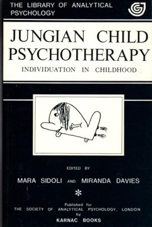 JUNGIAN CHILD PSYCHOTHERAPY: Individuation in Childhood