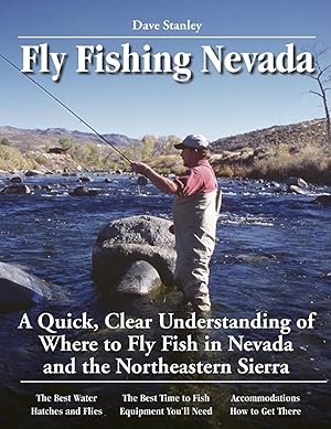 Seller image for Fly Fishing Nevada: A Quick, Clear Understanding of Where to Fly Fish in Nevada and the Northeastern Sierra for sale by moluna
