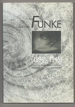 Seller image for Jaromir Funke (1896-1945) Prukopnik Fotograficke Avantgardy / Pioneering Avant-Garde Photography for sale by Jeff Hirsch Books, ABAA