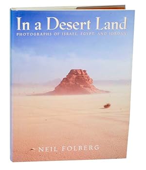 Bild des Verkufers fr In a Desert Land: Photographs of Israel, Egypt, and Jordan zum Verkauf von Jeff Hirsch Books, ABAA