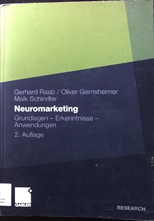 Bild des Verkufers fr Neuromarketing : Grundlagen - Erkenntnisse - Anwendungen. zum Verkauf von books4less (Versandantiquariat Petra Gros GmbH & Co. KG)